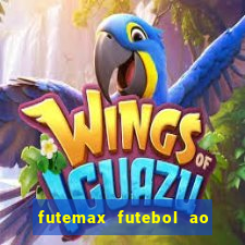 futemax futebol ao vivo online